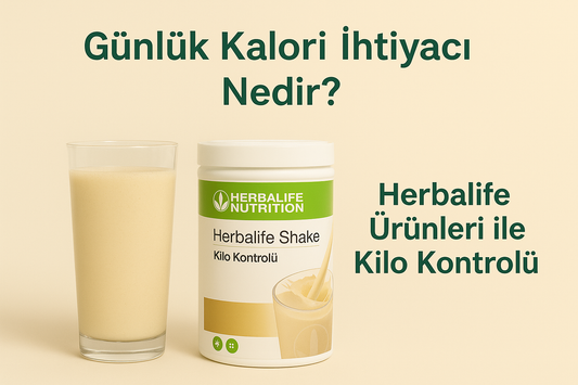 Günlük Kalori İhtiyacı Nedir? Herbalife Ürünleri ile Kilo Kontrolü